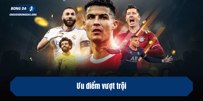 Ưu điểm vượt trội