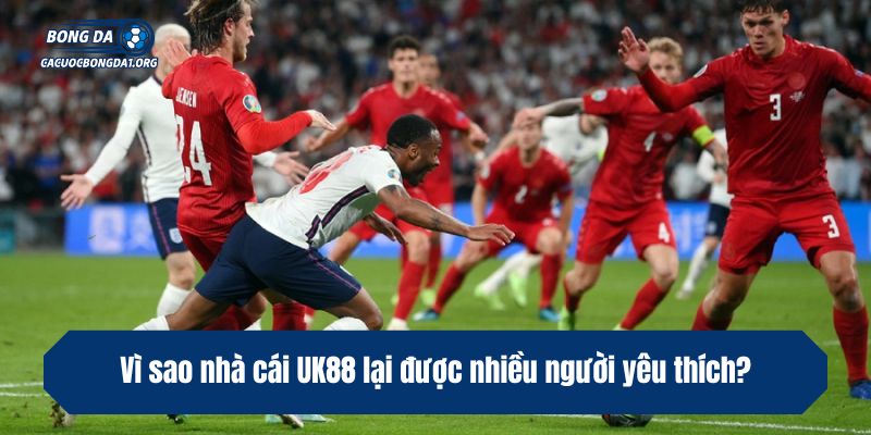 Vì sao nhà cái UK88 lại được nhiều người yêu thích?